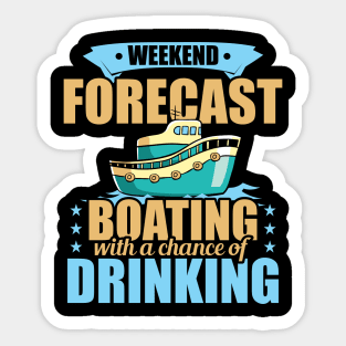 Weekend Forecast Boating with a Chance of Drinking Sticker